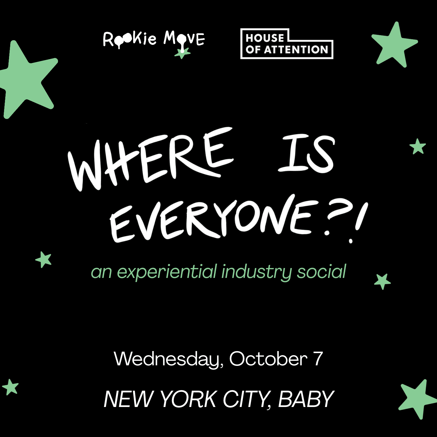 WHERE IS EVERYONE?? — an experiential industry gathering (NYC edition)
