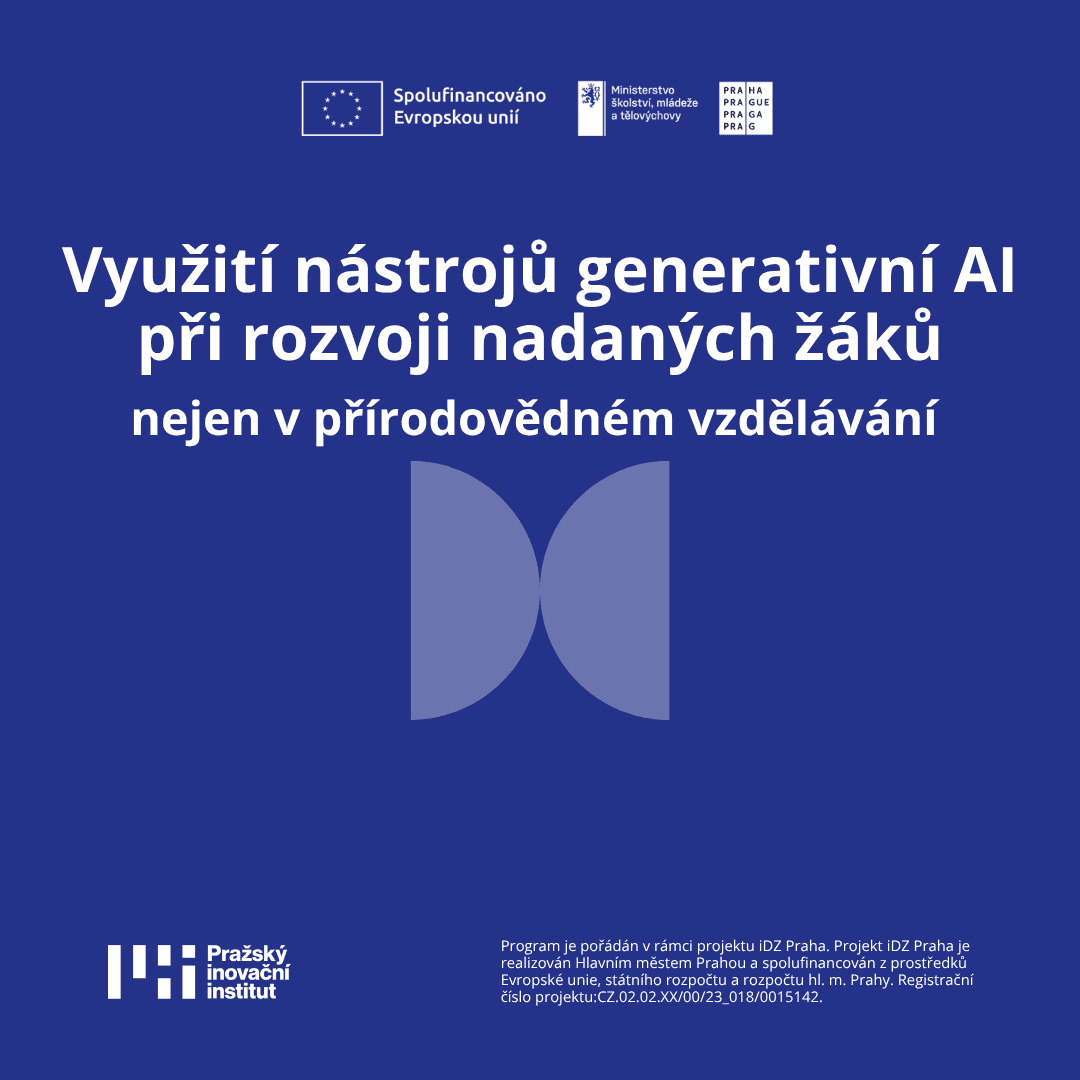 Využití nástrojů generativní AI při rozvoji nadaných žáků nejen v přírodovědném vzdělávání