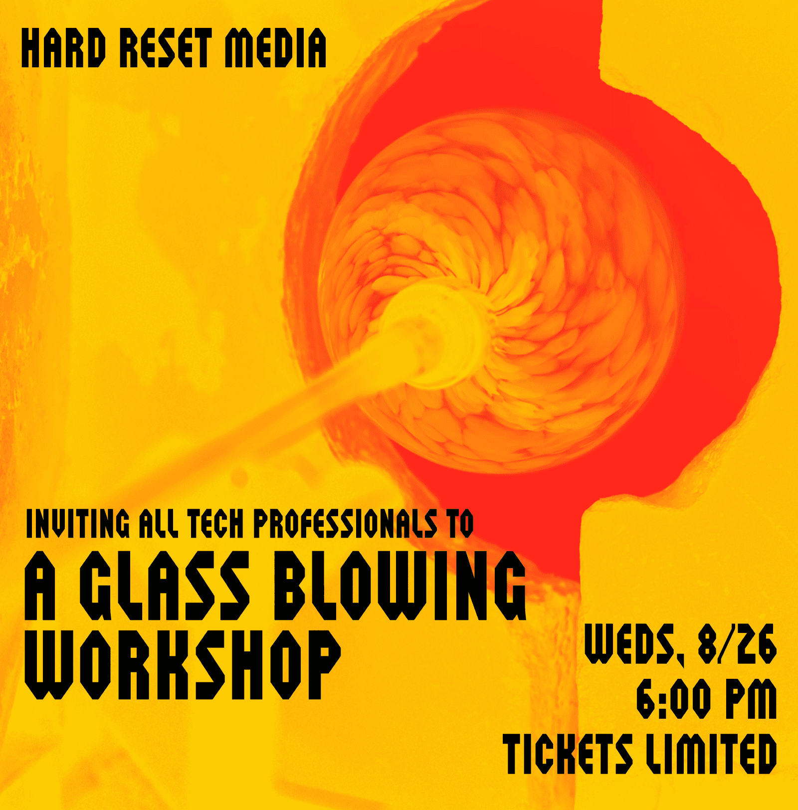 HARD RESET MEDIA PRESENTS: A GLASS BLOWING WORKSHOP