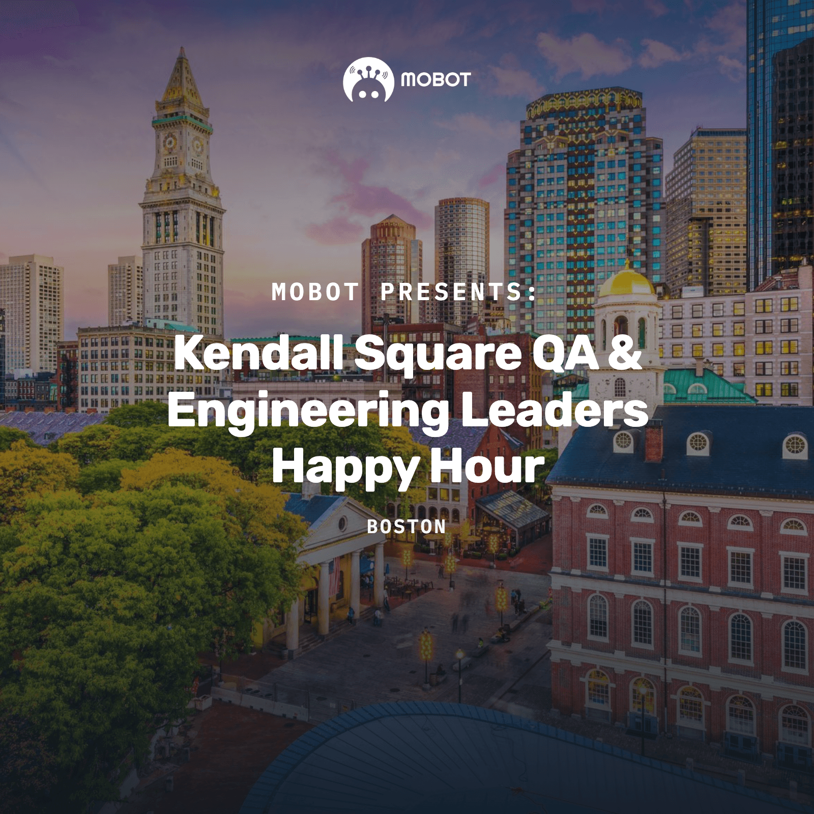 Kendall Square - QA | Engineering Leaders Happy Hour - Mobot