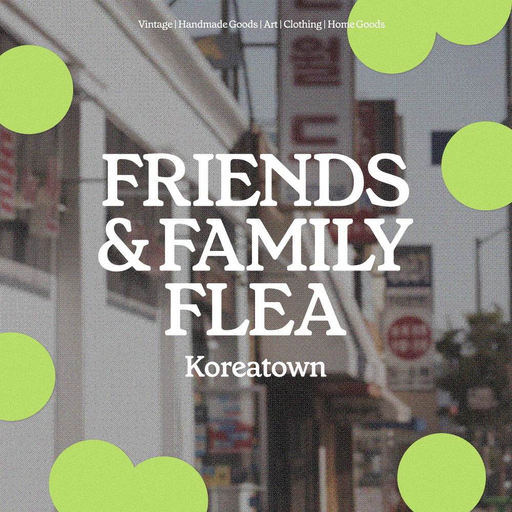 F&F Flea: Koreatown