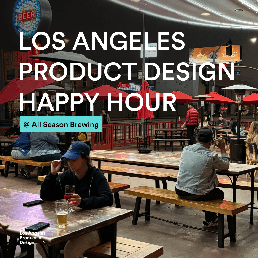 LA Product Design Fall 2026 Happy hour