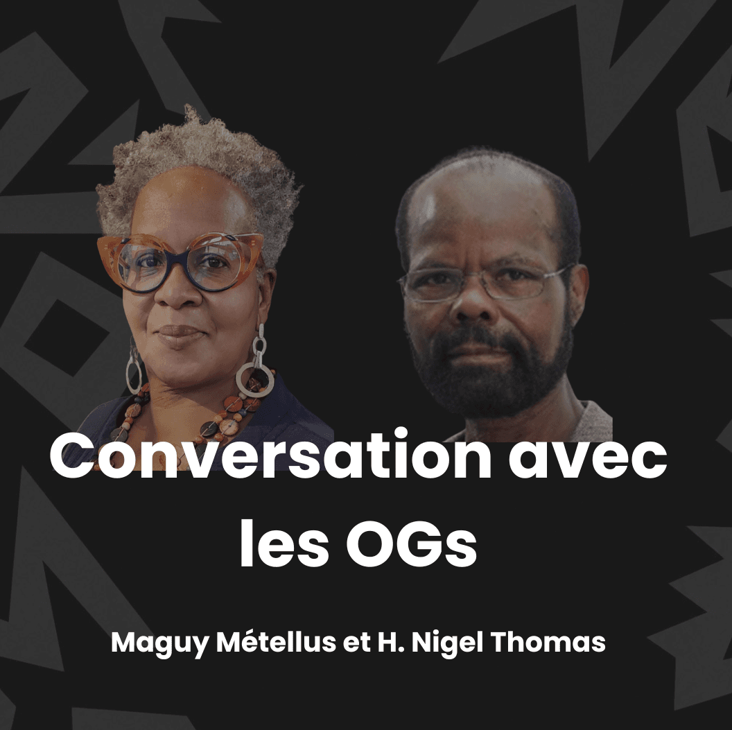 Conversation avec les OGs Maguy Métellus et H. Nigel Thomas