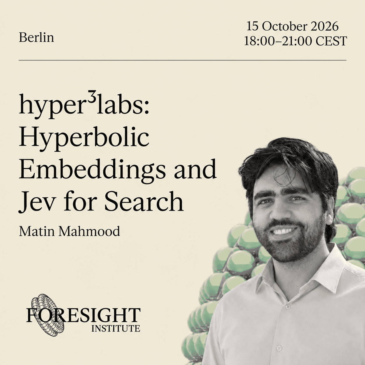 Foresight’s AI Salon: Matin Mahmood | Hyperbolic Embeddings and Jev for Search