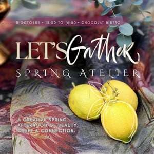 Let’s Gather Spring Atelier