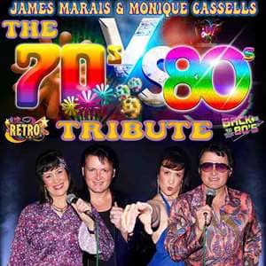 “The 70s vs 80s Tribute” Show with James Marais & Monique Cassells