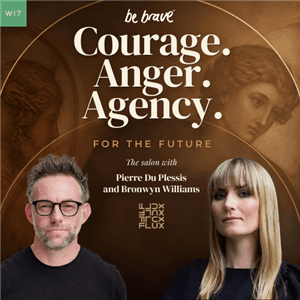 COURAGE, ANGER, AND AGENCY FOR BUILDING THE FUTURE