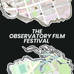 The 4th Annual Observatory Film Festival