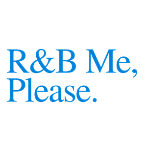R&B Me, Please.