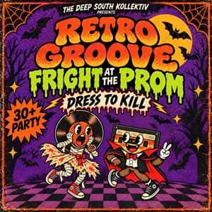 Retro Groove 30+ Party: Fright at the Prom