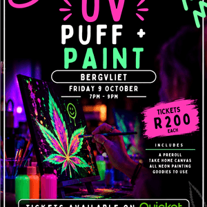 UV Puff + Paint at Roasted + Toasted 420 Cafè, Bergvliet