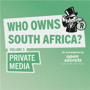 Who Owns South Africa: Private Media