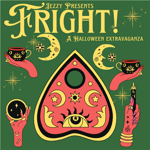Jezzy Presents: FRIGHT