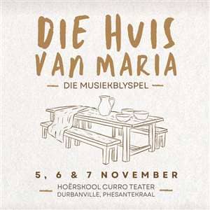 Die Huis Van Maria - Die Musiekblyspel