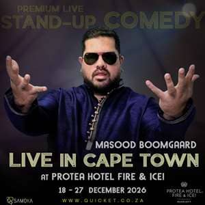 Masood Boomgaard LIVE in Cape Town at The Protea Hotel Fire & Ice! 18 - 27 December 2026
