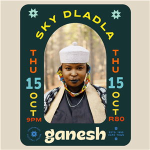Sky Dladla - Live at Ganesh