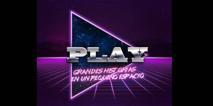 PLAY. Grandes historias en un pequeño espacio.