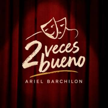 Programa 4 - Festival Dos veces bueno. Ariel Barchilón