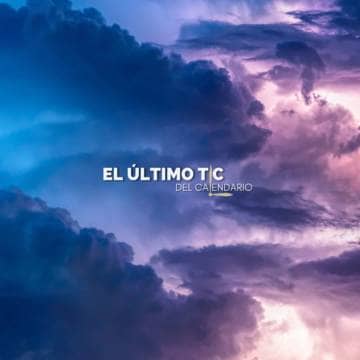 El último tic del calendario