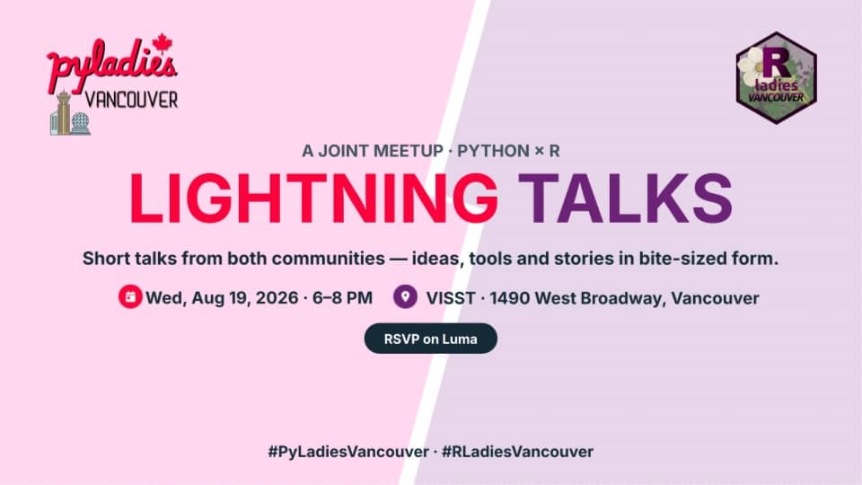 PyLadies × R-Ladies Vancouver Lightning Talks