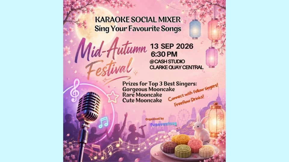 [Karaoke Social Mixer] Meet, Sing & Connect! Win Lovely Mooncakes!