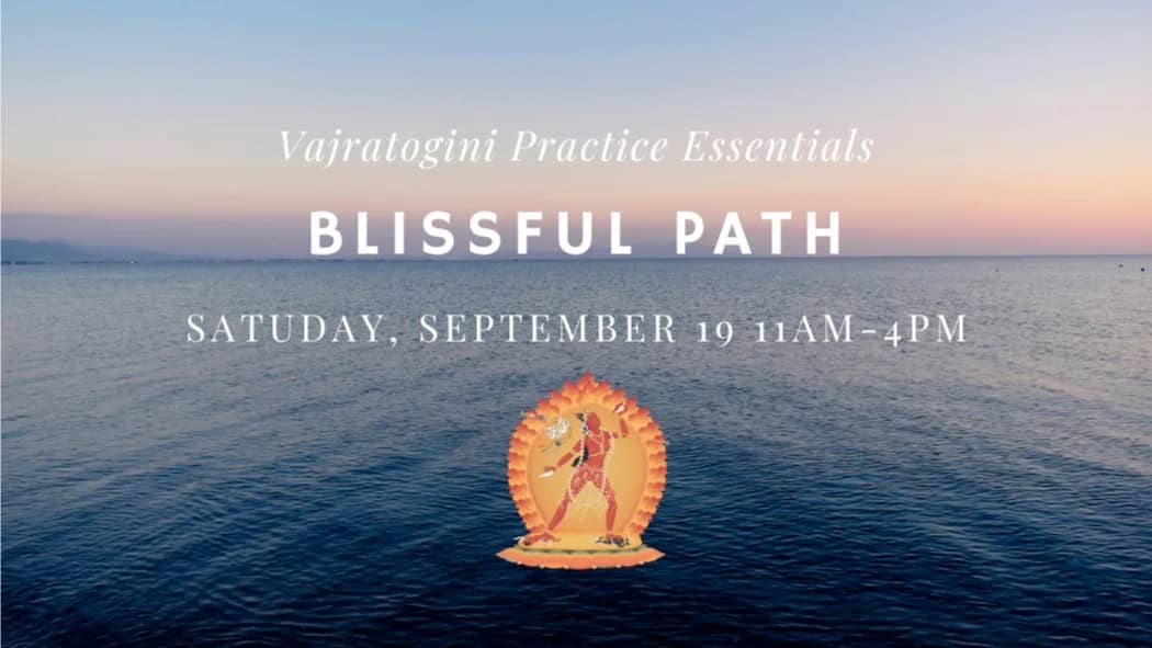 Blissful Path: Vajrayogini Practice Essentials