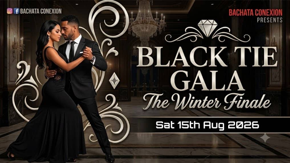 Bachata ConeXion Saturdays 'Black Tie Gala' 🖤