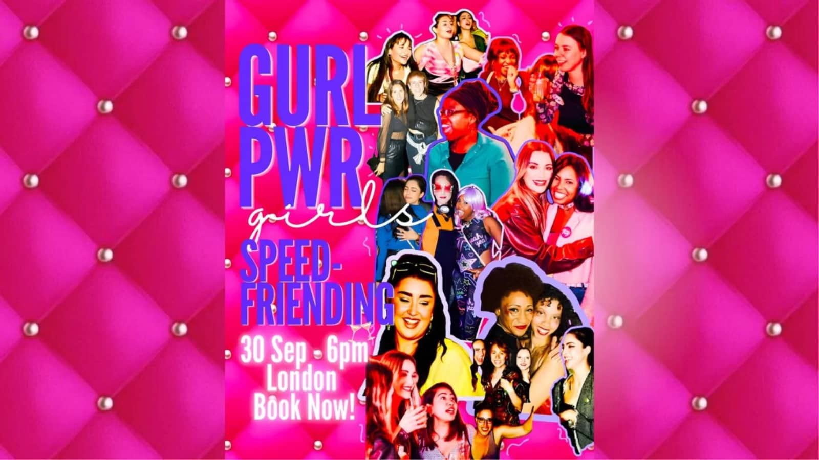 đź’— GURL PWR SPEED-FRIENDING, LONDON!