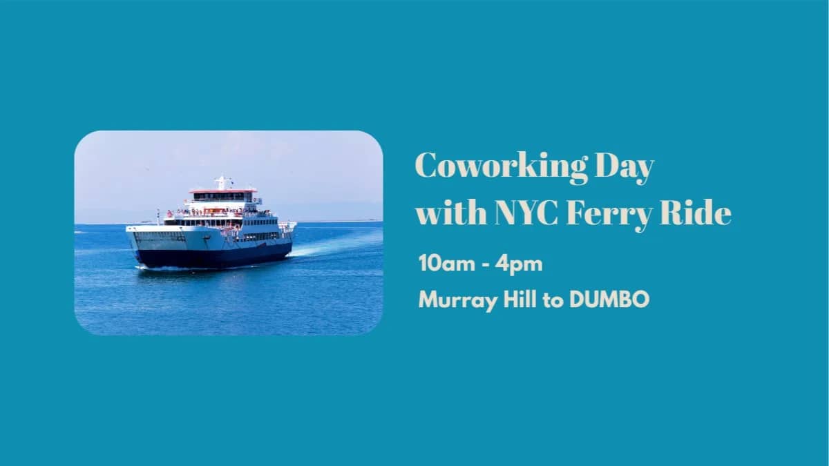 Coworking Session with NYC Ferry Ride ⛴️