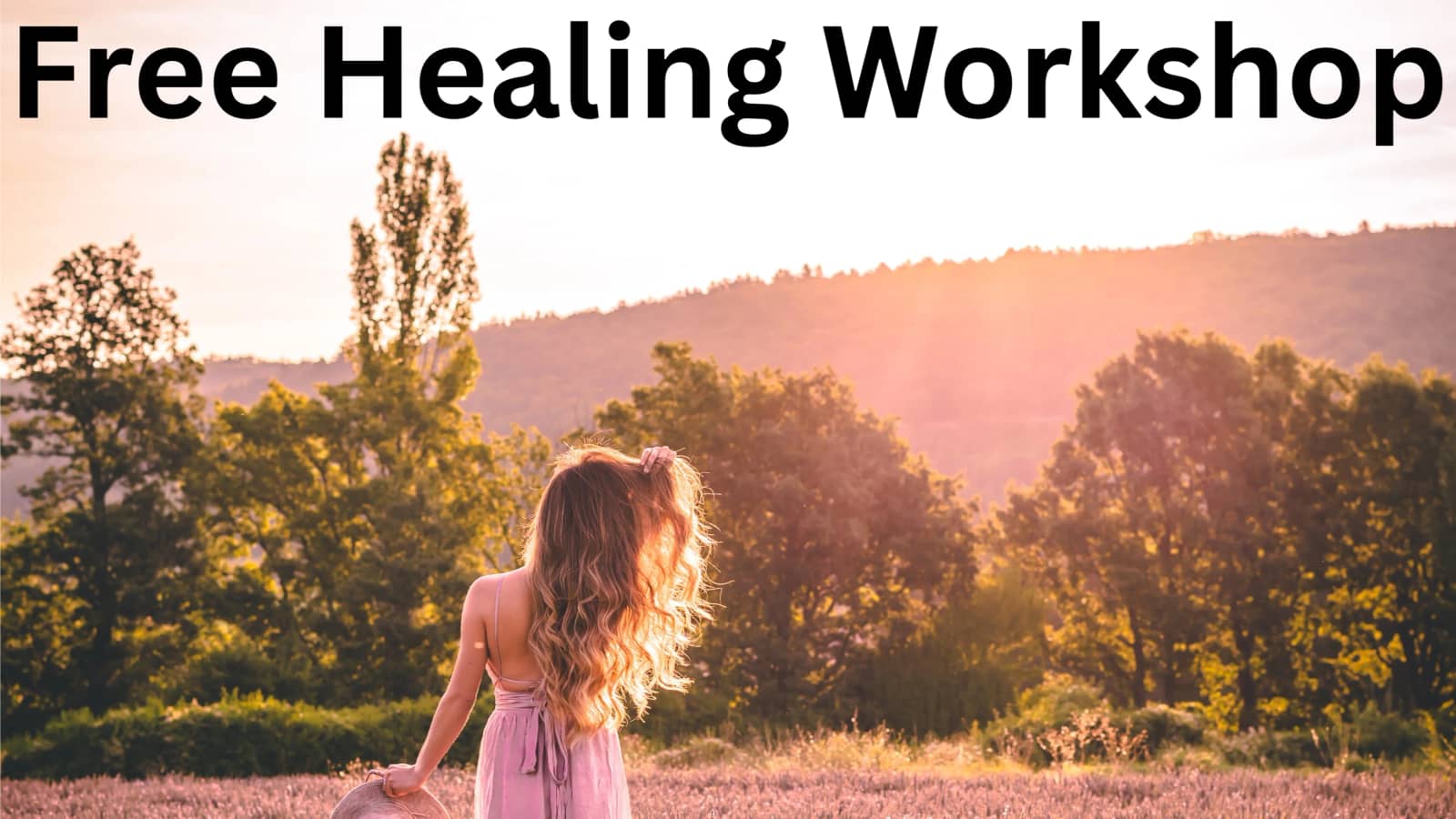 Free Healing Workshop