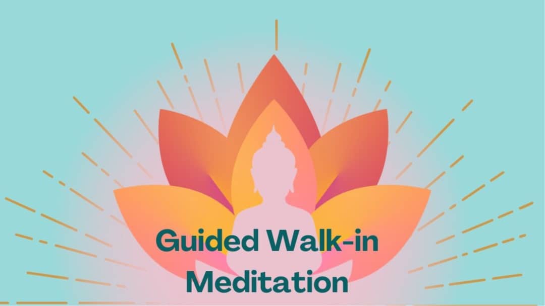 Guided Walk-in Meditation