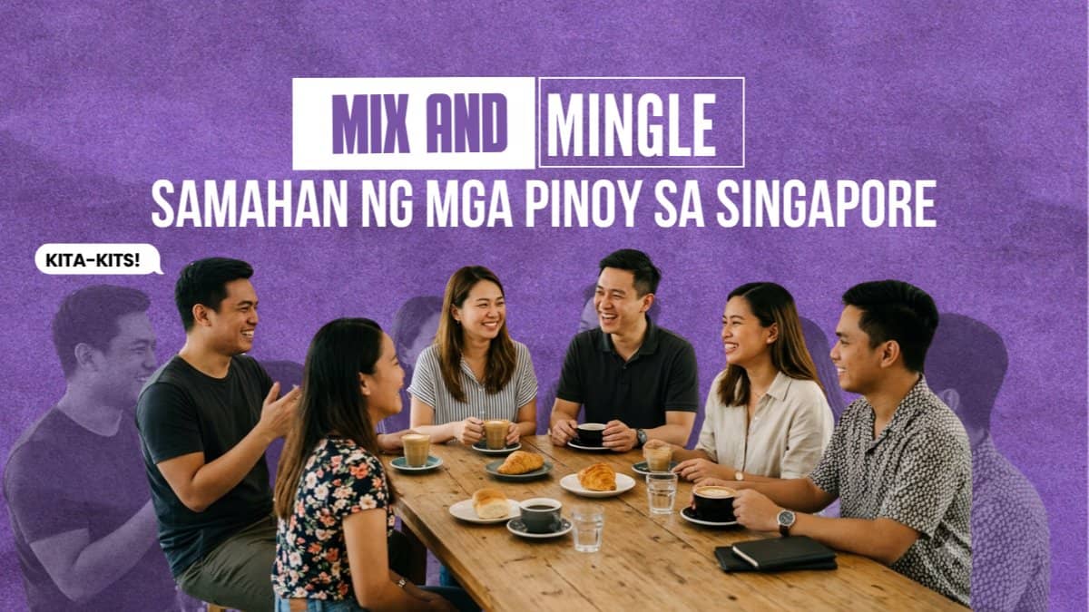 Mix & Mingle: Samahan Ng Mga Pinoy Sa Singapore
