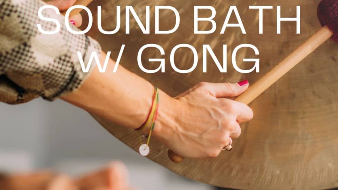 Gong Sound Bath