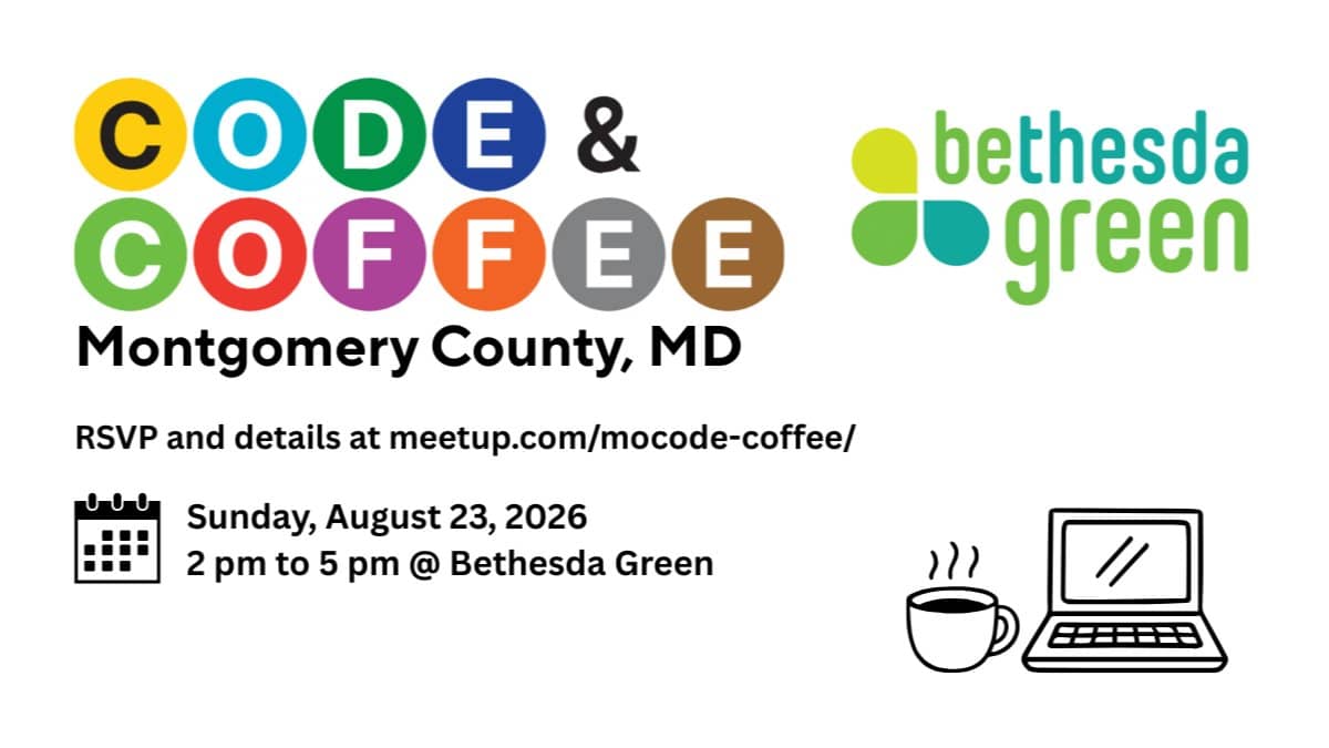 MoCo Code & Coffee August (@ Bethesda Green)