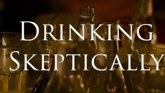 [LOCATION CHANGE] Drinking Skeptically