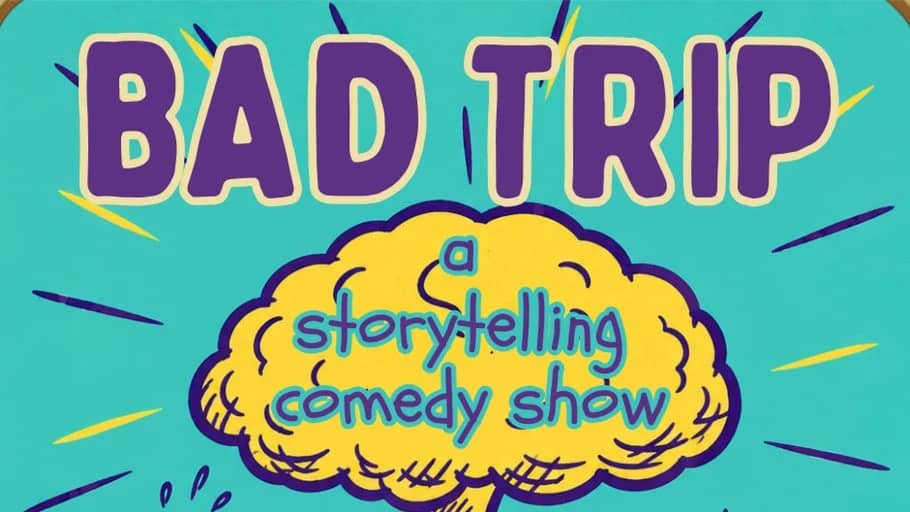 Bad Trip Storytelling Show