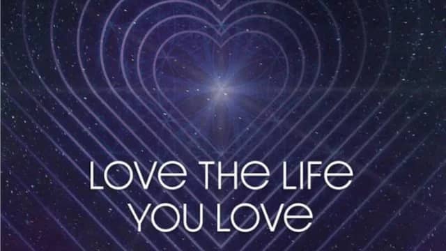 Love the Life you Love