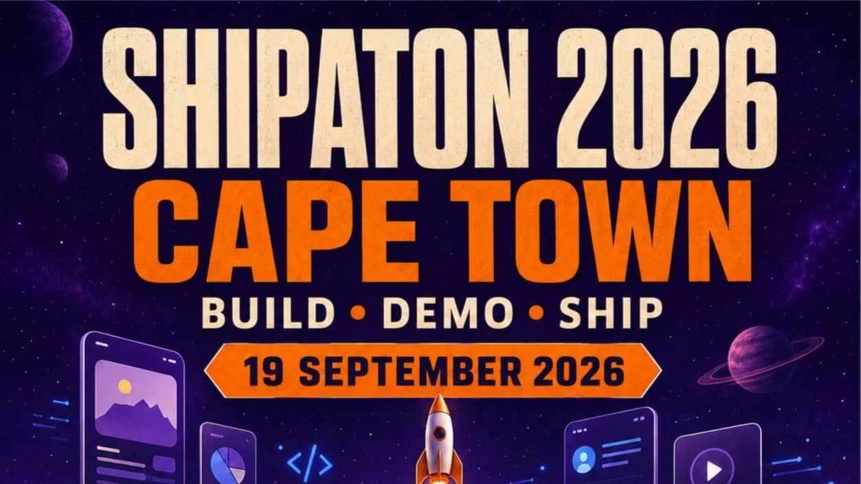 Shipaton 2026 Cape Town: Build-Demo-Ship