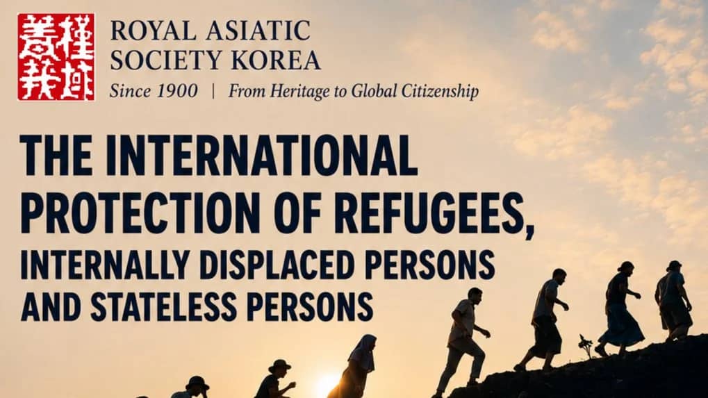 [Lecture] The International Protection of Refugees'
