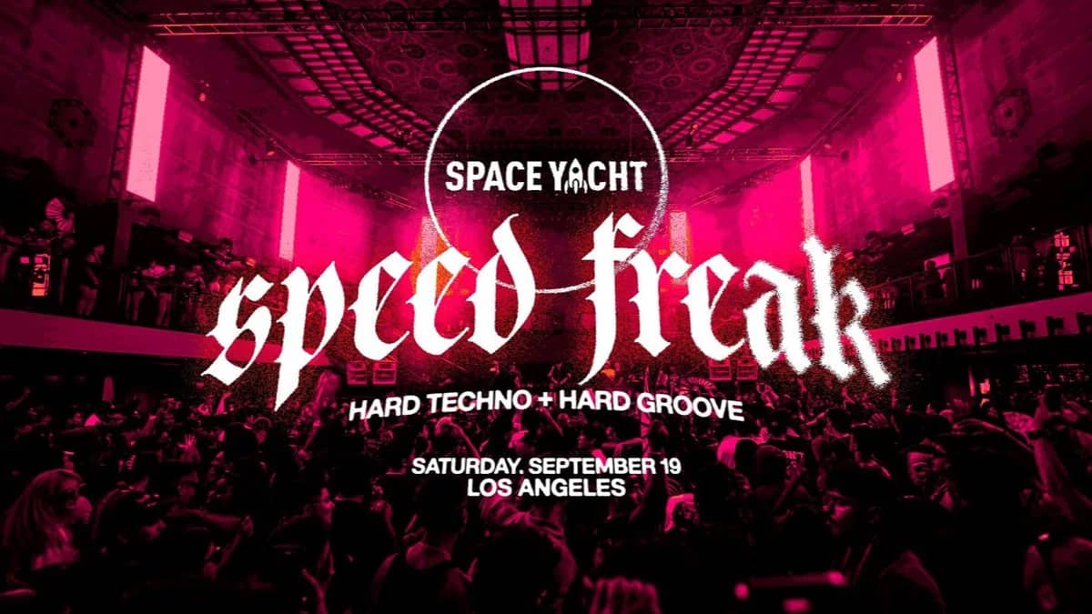 🚀 Space Yacht’s “Speed Freak” (Hard Techno + Hard Groove) @ Exchange LA (21+)