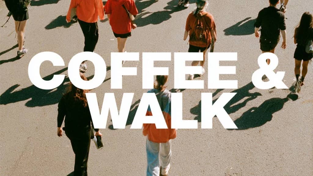 Coffee & Walk