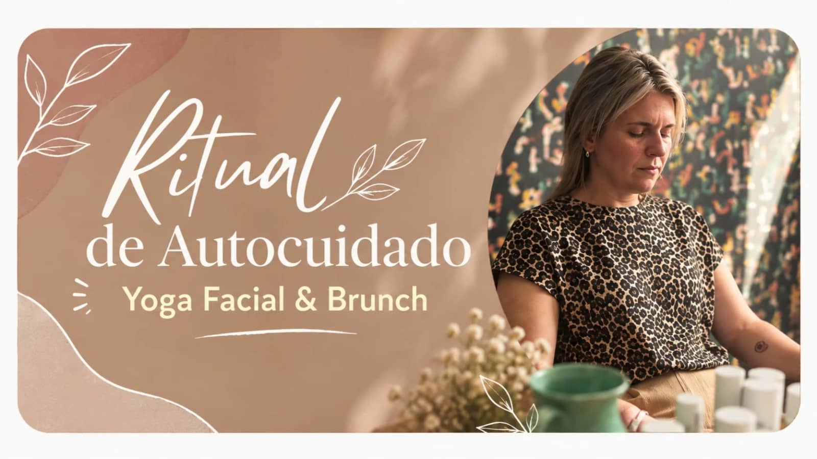 RITUAL DE AUTOCUIDADO · YOGA FACIAL