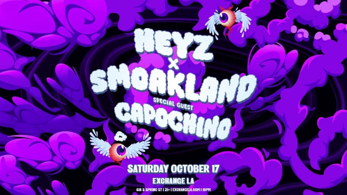 π¨ Heyz x Smoakland with Capochino @ Exchange LA (21+) π