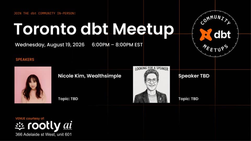Toronto dbt Meetup, August Edition!