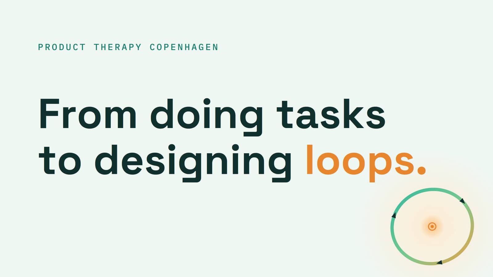 AI PM - From Doing Tasks to Designing Loops