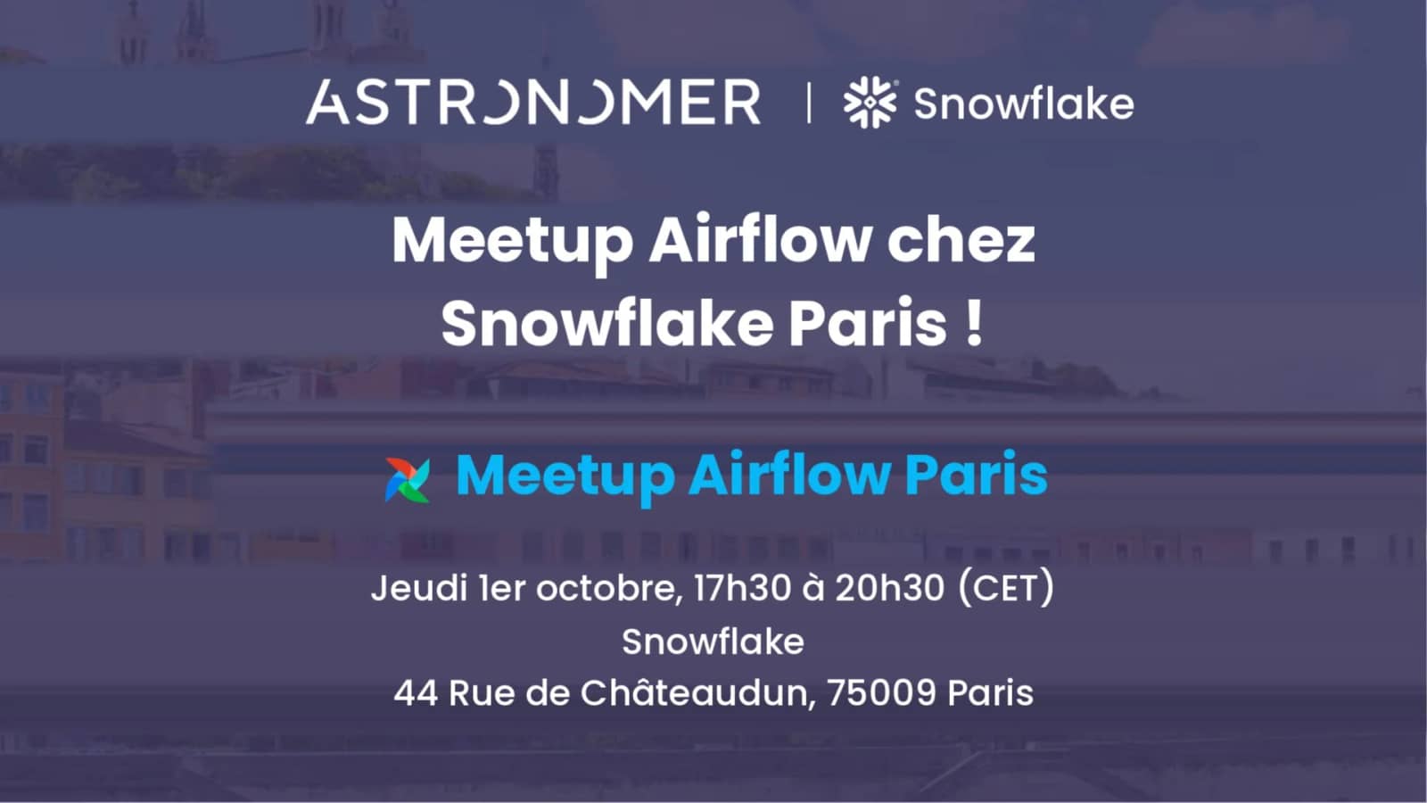 Airflow Meetup at Snowflake Paris!