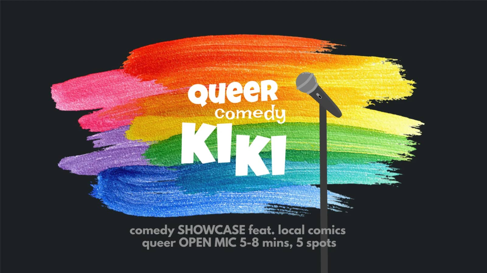 Queer Comedy Kiki: Open Mic + Showcase