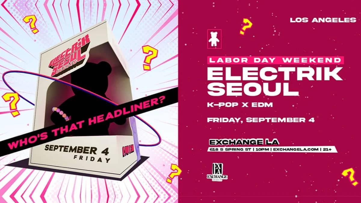 🇰🇷 Electrik Seoul: K-Pop x EDM @ Exchange LA (21+) 🌃