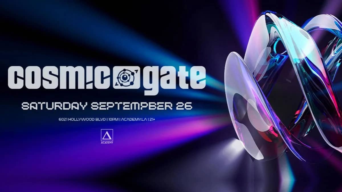 🌌 Cosmic Gate @ Academy LA (21+) 🎬