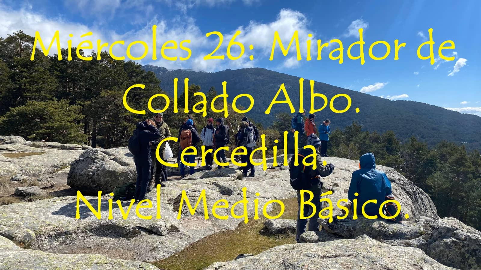 Miércoles 26:  Mirador de Collado Albo, Cercedilla. N Medio/Básico.